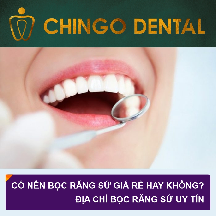 Boc Su Gia Re Chingo Dental