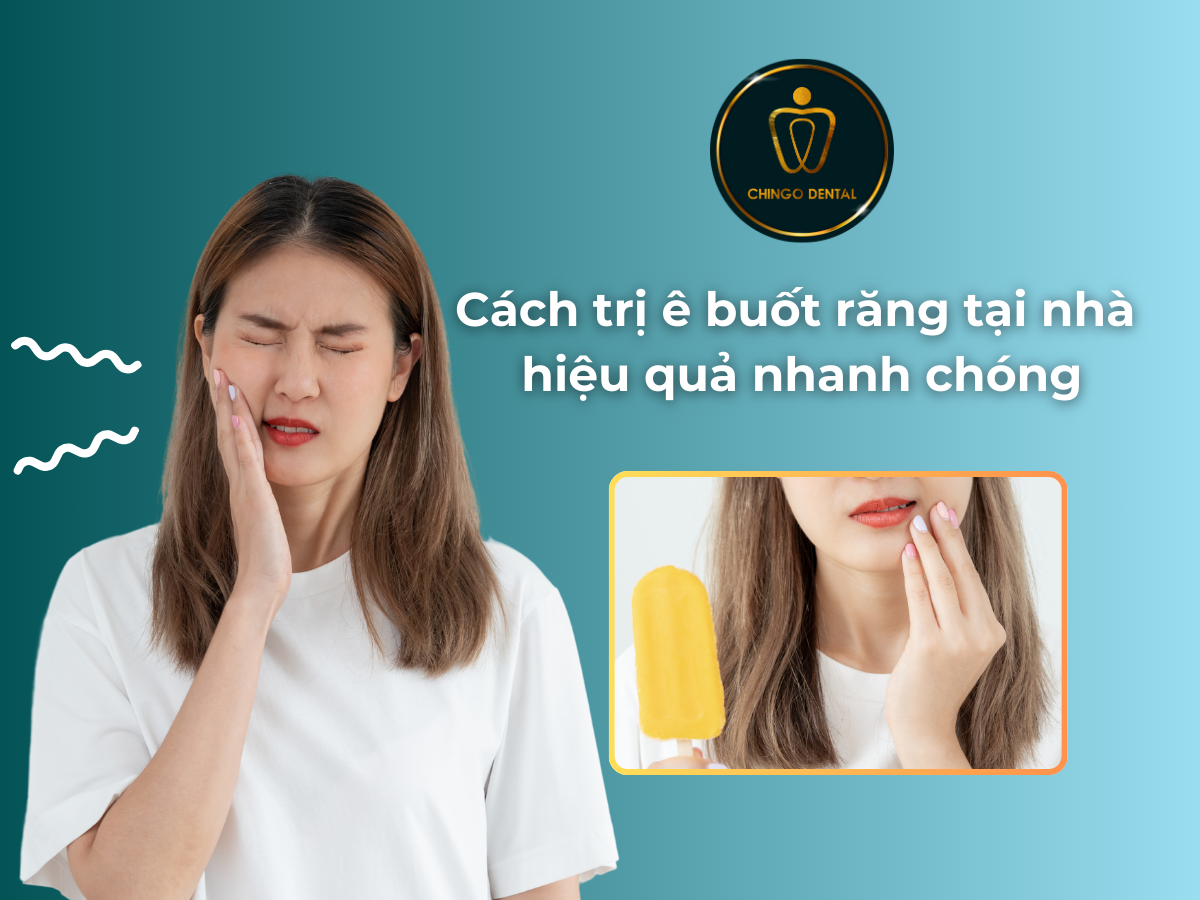 Cách trị ê buốt răng tại nhà hiệu quả nhanh chóng