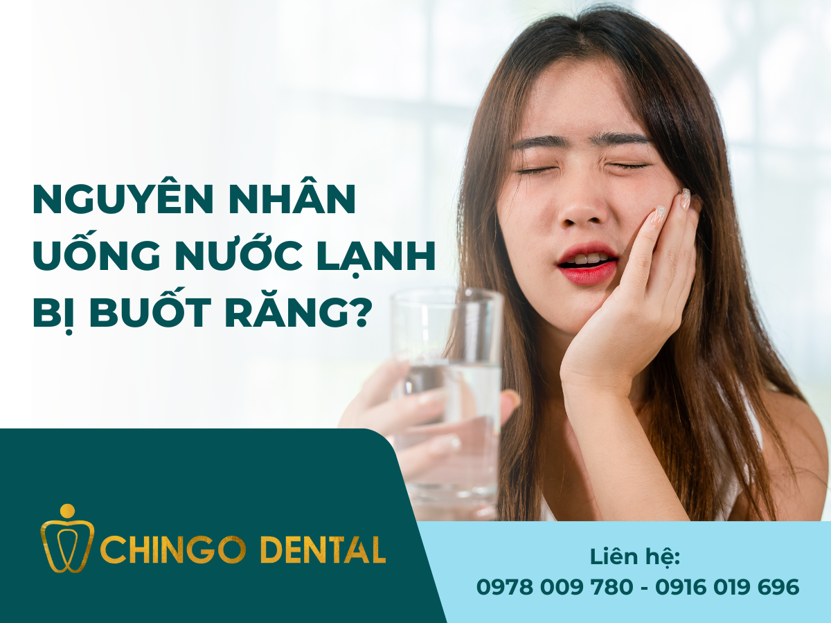 Nguyên nhân uống nước lạnh bị buốt răng