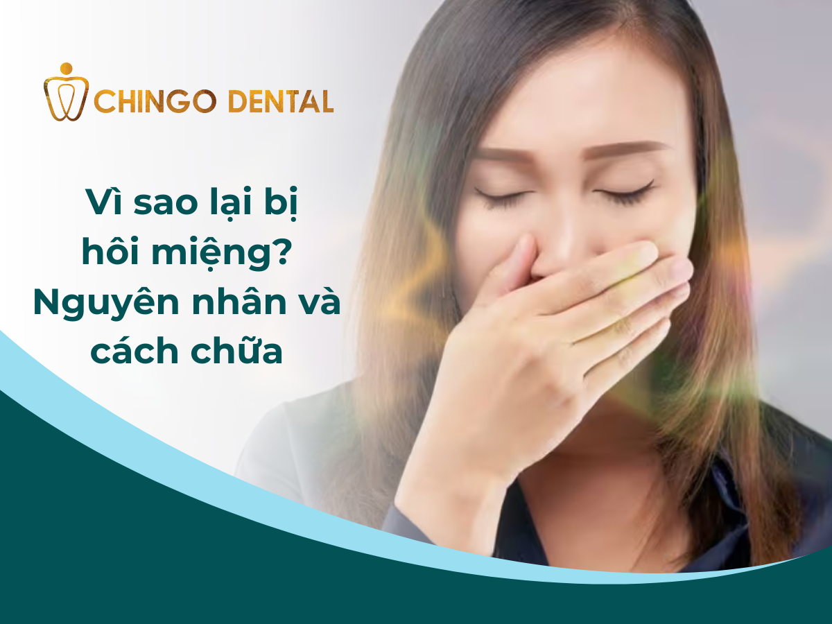 Vì sao lại bị hôi miệng? Nguyên nhân và cách chữa 1